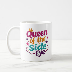 Königin des Seitenblicks Lustiger Frecher Kaffeebe Kaffeetasse