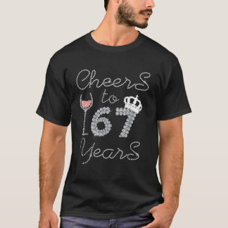 Königin Mädchen trinkt Wein Prost auf 67 Jahre Hap T-Shirt