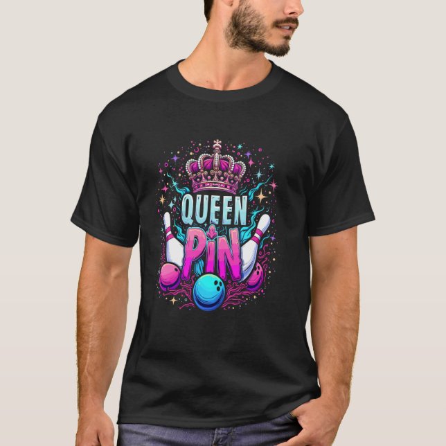 Königin Pin Hemd Bowler Bowling Liga Für Bowling  T-Shirt (Vorderseite)