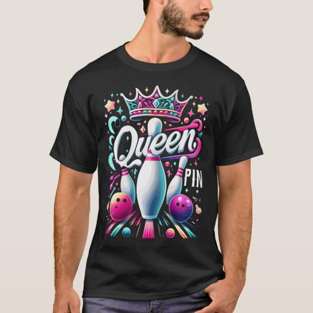 Königin Pin Hemd Bowler Bowling Liga Für Bowling  T-Shirt (Vorderseite)