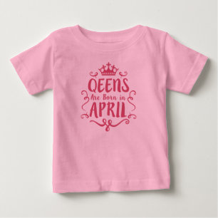 Königin sind im April geboren Baby T-shirt