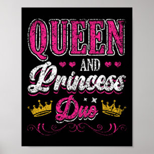 Königin und Prinzessin Duo Mama Mutter Daughte Poster