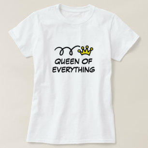 Königin von allem lustiges T-Shirt für Frauen