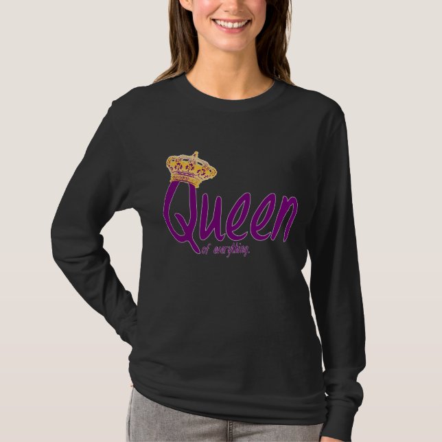 Königin von alles [T - Shirt] T-Shirt (Vorderseite)
