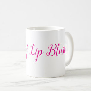 Königin von Lip Blush - perfekt für alle Kosmetike Kaffeetasse
