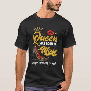 Königin war im Mai Geboren, glücklich zum Geburtst T-Shirt