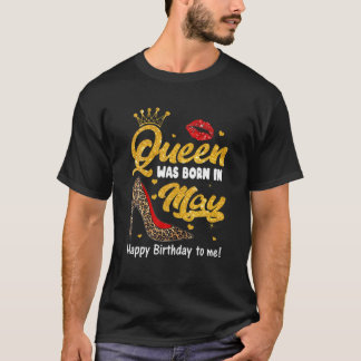 Königin war im Mai Geboren, glücklich zum Geburtst T-Shirt