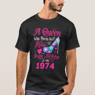 Königin wurde im Mai 1974 Geboren Mädchen Frauen 4 T-Shirt