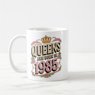 Königinnen sind 1985 Geboren in elegantem Geburtst Kaffeetasse