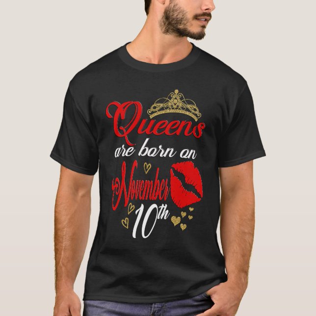 Königinnen sind am 10. November Geboren T-Shirt (Vorderseite)