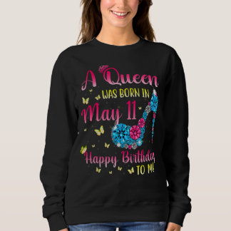 Königinnen sind am 11. Mai Geboren, in dem eine Kö Sweatshirt
