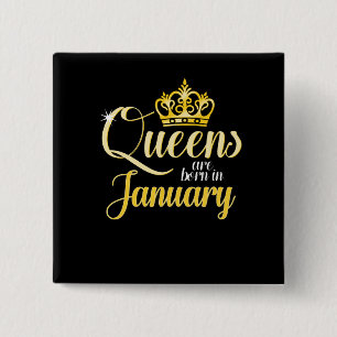 Königinnen sind geborener im Januar Button