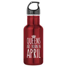 Königinnen sind im April geboren Trinkflasche