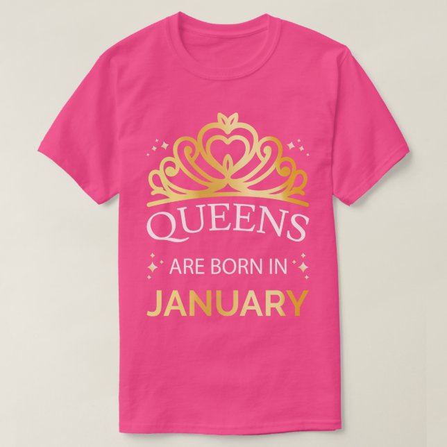 Königinnen sind im Januar Geboren I T-Shirt (Design vorne)