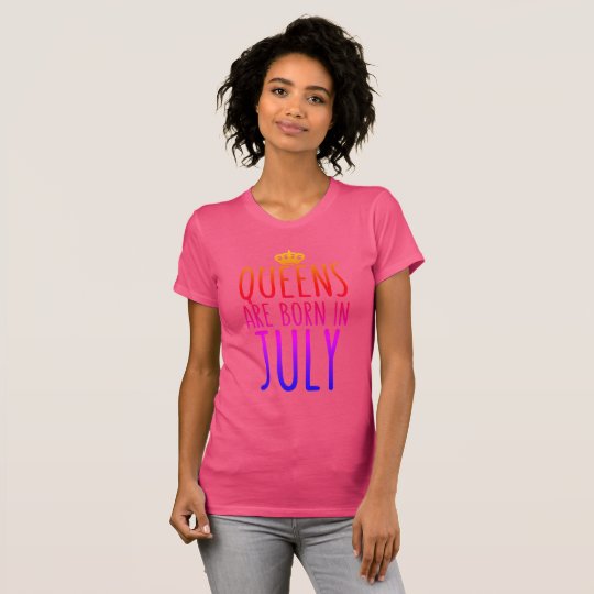 Königinnen sind im Juli geboren T-Shirt
