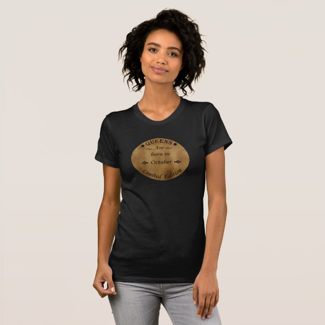 Königinnen sind im Oktober geboren T-Shirt (Vorne ganz)