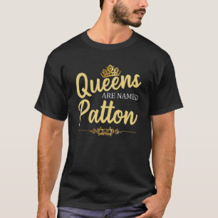 Königinnen sind PATTON Geschenk Name Funny Birthda T-Shirt