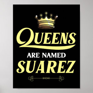 Königinnen sind Suarez Geschenkname Familienname F Poster