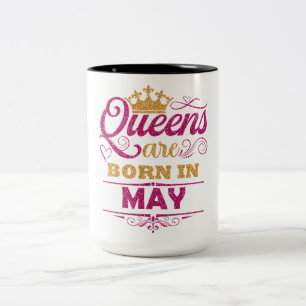 Königinnen werden im Mai geboren Tasse