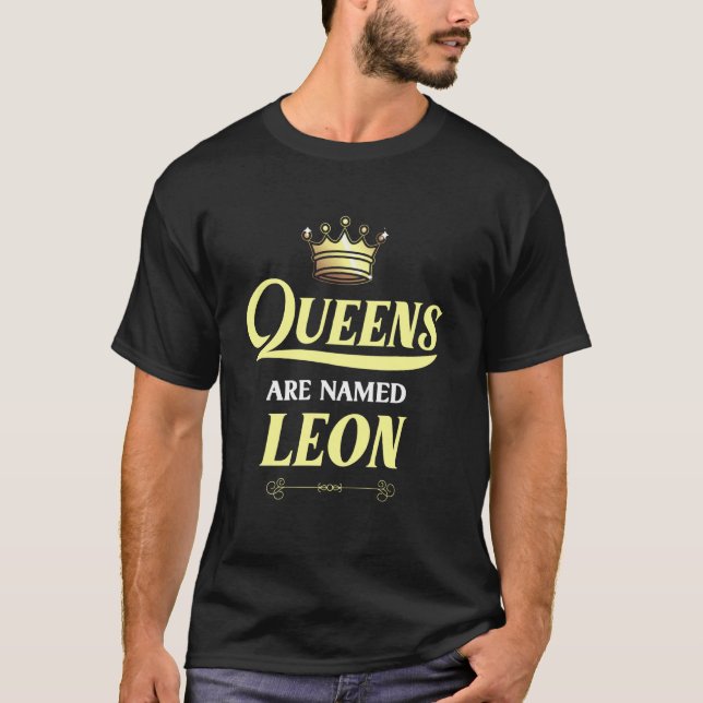 Königinnen werden Leon Surname Funny Birthday Reun T-Shirt (Vorderseite)