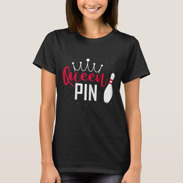 Königinnennadel-Shirt-Bowler-Bowlingliga für Bowli T-Shirt (Vorderseite)