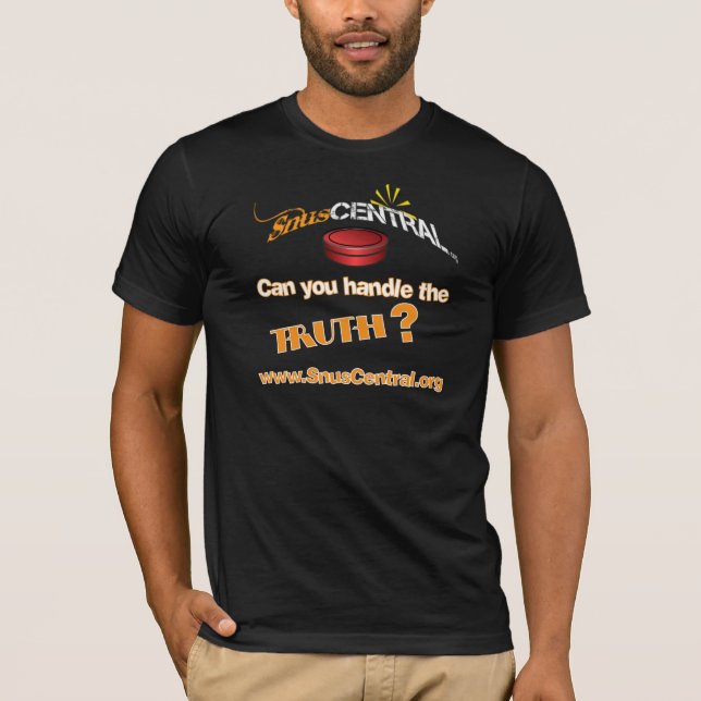Können Sie die WAHRHEIT behandeln? T-Shirt (Vorderseite)