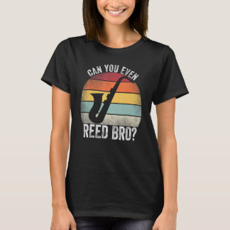 Können Sie sogar Reed Bro Funny Saxophone Player R T-Shirt