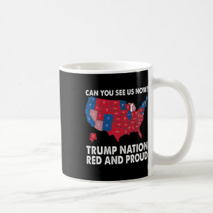 Können Sie uns jetzt sehen, Trump Nation rot und s Kaffeetasse