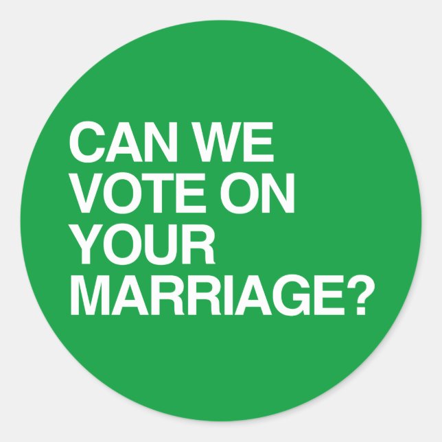 KÖNNEN WIR AUF IHRER MARRIAGE.png ABSTIMMEN Runder Aufkleber (Vorderseite)