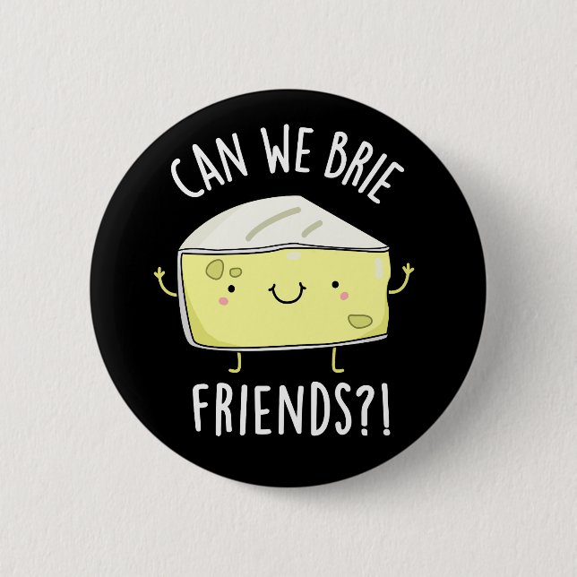 Können wir Freunde freunen Funny Cheese Pun Dark B Button (Vorderseite)