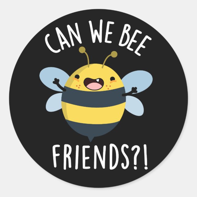 Können wir Freunde werden Funny Bug Pun Dark BG Runder Aufkleber (Vorderseite)