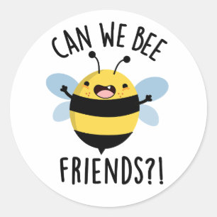 Können wir Freunde werden Funny Bug Pun? Runder Aufkleber