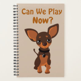 "Können wir JETZT spielen?" Funny Beging Dog Journ Planer