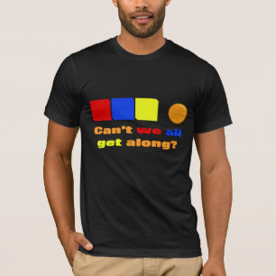 Können wir nicht alle T - Shirt machen?