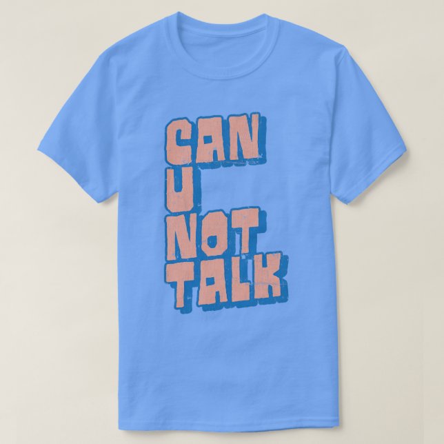 Können wir nicht sprechen Erwachsene Humor Design T-Shirt (Design vorne)