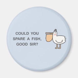 Könntest du einen Fisch verbringen, Sir? Magnet