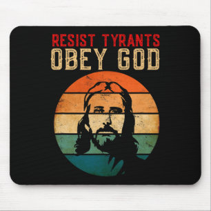 Konservative Christlich Resist Tyrants Obey God An Mousepad