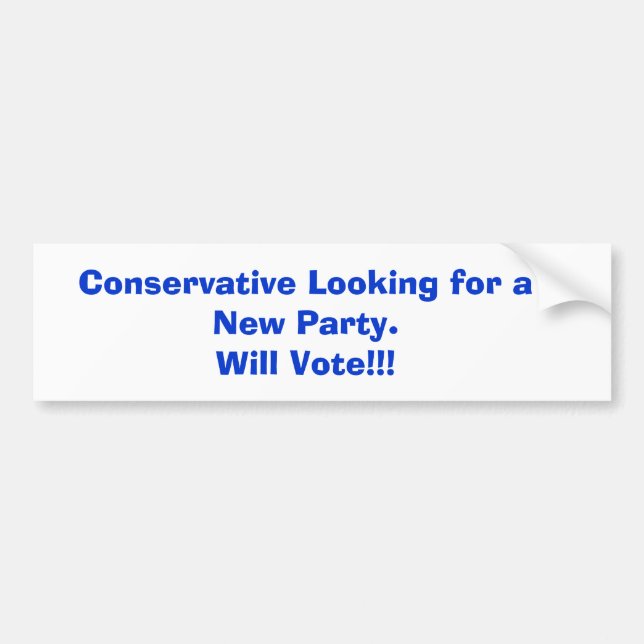 Konservativer, welche nach einer neuen Party.Will Autoaufkleber (Vorne)