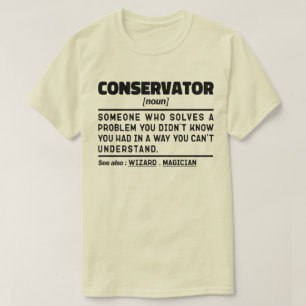 Konservator Noun Beruflich Museum Worker Funny T-Shirt