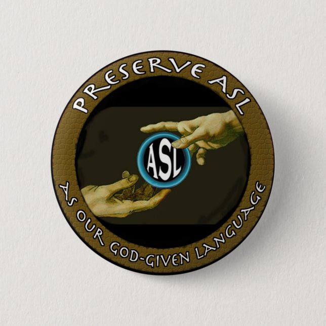 Konserve ASL als unsere Gott-vorgegebene Sprache Button (Vorderseite)
