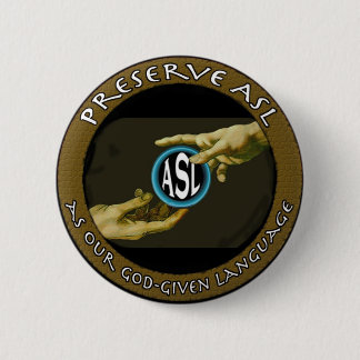 Konserve ASL als unsere Gott-vorgegebene Sprache Button