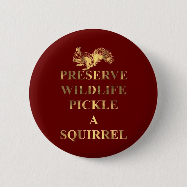 Konserventieressiggurke ein Eichhörnchen Button (Vorderseite)