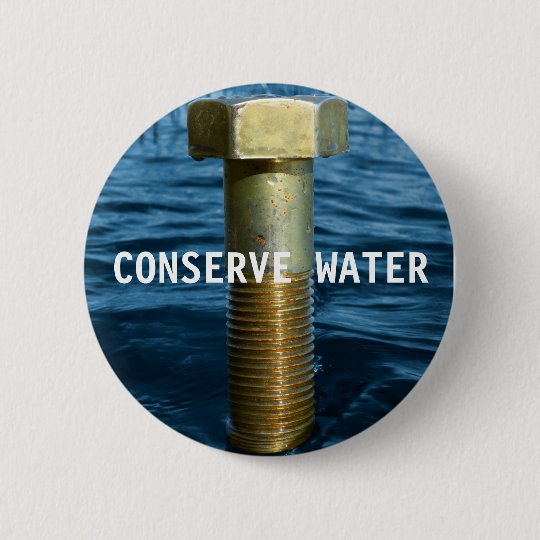 Konservieren Sie Wasser-Abzeichen Runder Button 5,1 Cm