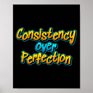 Konsistenz gegenüber Perfektion Motivierend Poster