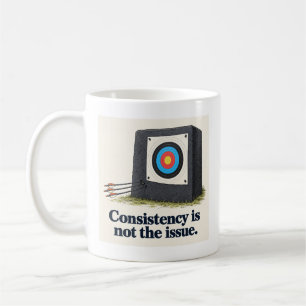 Konsistenz ist nicht das Problem Bogenschieß-Humor Kaffeetasse