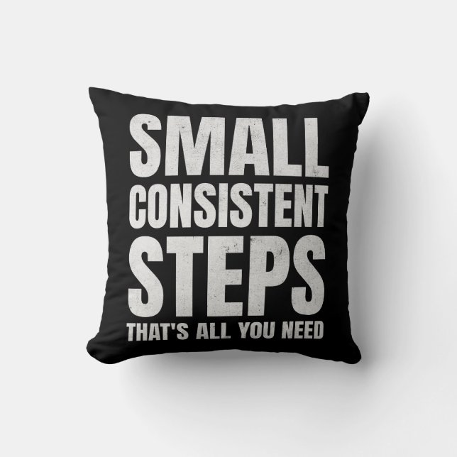 Konsistenzmotivation für kleine Schritte Kissen (Vorderseite)