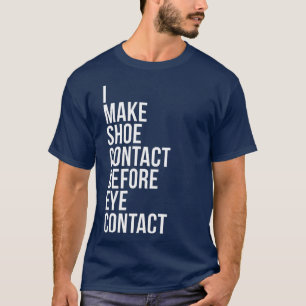Kontaktieren Sie den Schuhputzer, bevor Sie den Au T-Shirt