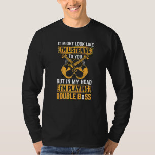 Kontrabassist - In meinem Kopf spiele ich Kontraba T-Shirt