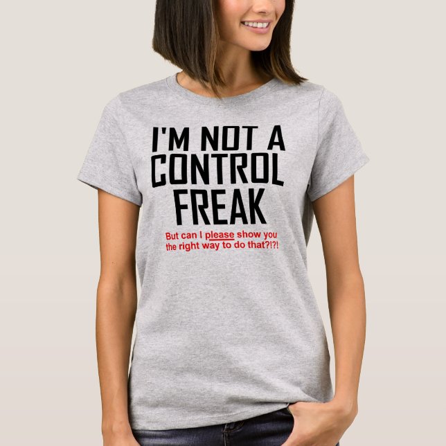 Kontrolle Freak Funny T - Shirt (Vorderseite)