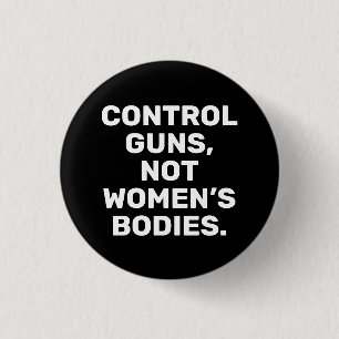 Kontrolle Gewehre Nicht Frauenkörper weiß und schw Button